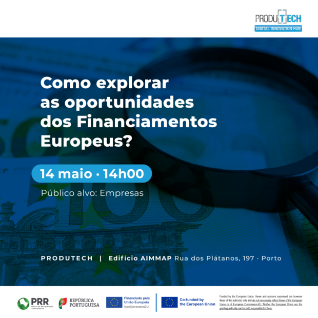 Sessão ‘Como explorar as oportunidades dos financiamentos europeus?