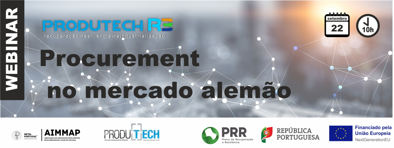 Agenda Mobilizadora PRODUTECH R3 organiza webinar “Procurement no mercado alemão” 22 de setembro 